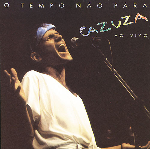 Cazuza - O Tempo Não Para